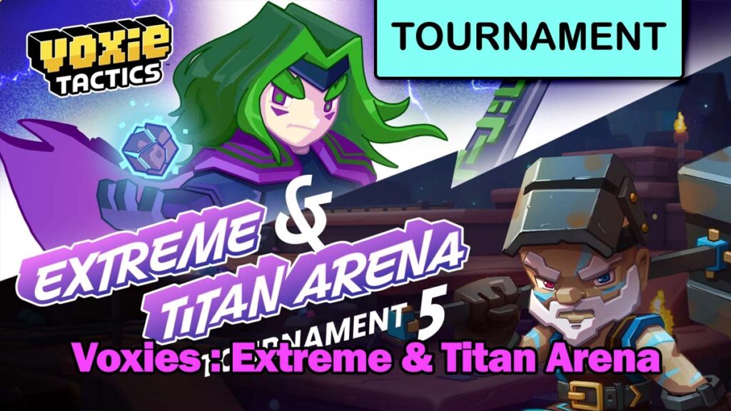 Voxies : Extreme & Titan Arena Tournament