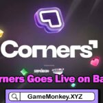Corners Goes Live on Base
